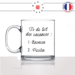 mug-tasse-en-verre-transparent-glass-to-do-list-vacances-bronzer-picoler-apéro-vin-rosé-soleil-homme-femme-humour-fun-cool-idée-cadeau