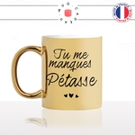 mug-tasse-or-doré-gold-unique-tu-me-manque-pétasse-copine-collegue-homme-femme-parodie-humour-fun-cool-idée-cadeau-original