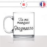 mug-tasse-en-verre-transparent-glass-tu-me-manques-grognasse-copine-collegue-homme-femme-parodie-humour-fun-cool-idée-cadeau-original