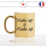 mug-tasse-or-doré-gold-unique-wake-up-and-make-up-maquillage-maquilleuse-reveil-matin-homme-femme-fun-cool-idée-cadeau-original