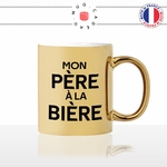 mug-tasse-or-doré-gold-apéro-mon-père-a-la-bière-papa-fete-des-peres-papou-alcool-humour-fun-idée-cadeau-originale-cool2-min