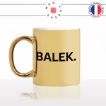 mug-tasse-or-doré-gold-balek-bas-les-couilles-expression-jeune-homme-mec-ado-humour-fun-idée-cadeau-originale-cool-unique-min