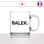 mug-tasse-en-verre-transparent-glass-balek-bas-les-couilles-expression-jeune-homme-mec-ado-humour-fun-idée-cadeau-originale-cool-unique2