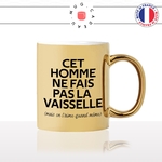 mug-tasse-or-doré-gold-cet-homme-ne-fais-pas-la-vaisselle-mais-on-laime-quand-même-ménage-défaut-couple-amour-humour-fun-idée-cadeau2