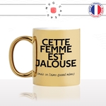 mug-tasse-or-doré-gold-cette-femme-est-jalouse-mais-on-laime-quand-meme-couple-jalousie-humour-fun-idée-cadeau-originale-cool