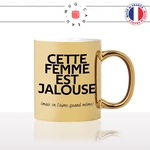 mug-tasse-or-doré-gold-cette-femme-est-jalouse-mais-on-laime-quand-meme-couple-jalousie-humour-fun-idée-cadeau-originale-cool2