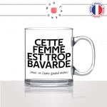 mug-tasse-en-verre-transparent-glass-cette-femme-est-trop-bavarde-mais-on-laime-quand-meme-couple-humour-fun-idée-cadeau-originale-cool2