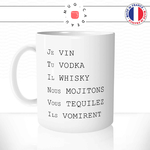 mug-tasse-ref64-citation-drole-conjugaison-alcool-vin-vodka-tequila-mojitos-cafe-the-mugs-tasses-personnalise-anse-gauche