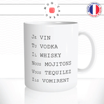 mug-tasse-ref64-citation-drole-conjugaison-alcool-vin-vodka-tequila-mojitos-cafe-the-mugs-tasses-personnalise-anse-droite