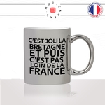 mug-tasse-argenté-argent-gris-silver-citation-phrase-culte-coluche-cest-joli-la-bretagne-france-breton-humour-fun-idée-cadeau-originale-cool2