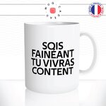 mug-tasse-blanc-citation-phrase-culte-coluche-sois-fainéant-tu-vivras-content-flemme-fénéant-humour-fun-idée-cadeau-originale-cool2