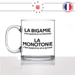 mug-tasse-en-verre-transparent-glass-citation-phrase-culteècoluche-bigamie-monotonie-femme-couple-mariage-humour-fun-idée-cadeau-original