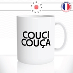 mug-tasse-blanc-couci-couca-coussi-coussa-expression-francaise-humour-fun-idée-cadeau-originale-cool2