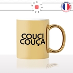 mug-tasse-or-doré-gold-couci-couca-coussi-coussa-expression-francaise-humour-fun-idée-cadeau-originale-cool2