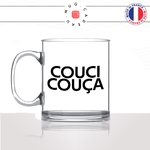 mug-tasse-en-verre-transparent-glass-couci-couca-coussi-coussa-expression-francaise-humour-fun-idée-cadeau-originale-cool