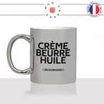 mug-tasse-argenté-argent-gris-silver-creme-beurre-huile-gras-un-normand-normandie-cuisine-humour-fun-idée-cadeau-originale-cool
