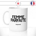 mug-tasse-blanc-femme-parfaite-oxymore-couple-n'existe-pas-synonymes-copine-humour-fun-idée-cadeau-originale-cool