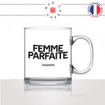 mug-tasse-en-verre-transparent-glass-femme-parfaite-oxymore-couple-nexiste-pas-synonymes-copine-humour-fun-idée-cadeau-originale-cool2