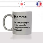 mug-tasse-argenté-argent-gris-silver-homme-définition-ne-comprend-pas-le-concept-du-rangement-propreté-défaut-couple-humour-fun-idée-cadeau