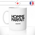 mug-tasse-blanc-homme-parfait-oxymore-n'existe-pas-mec-couple-amour-drole-humour-fun-idée-cadeau-originale-cool