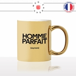 mug-tasse-or-doré-gold-homme-parfait-oxymore-nexiste-pas-mec-couple-amour-drole-humour-fun-idée-cadeau-originale-cool2-min