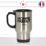 mug-tasse-thermos-isotherme-voyage-homme-parfait-oxymore-nexiste-pas-mec-couple-amour-drole-humour-fun-idée-cadeau-originale-cool