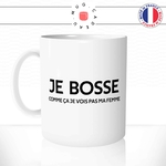 mug-tasse-blanc-je-bosse-je-ne-vois-pas-ma-femme-couple-mariage-collegue-travail-humour-fun-idée-cadeau-originale-cool