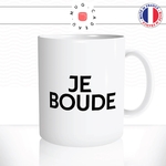 mug-tasse-blanc-je-boude-boudeuse-boudeur-femme-homme-chiante-collegue-gueule-humour-fun-idée-cadeau-originale-cool2