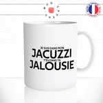 mug-tasse-blanc-je-suis-dans-mon-jacuzzi-tes-dans-ta-jalousie-paroles-chanson-jul-humour-fun-idée-cadeau-originale-cool2