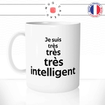 mug-tasse-blanc-je-suis-tres-tres-tres-intelligent-arouf-gangsta-prof-je-sais-tout-homme-humour-fun-idée-cadeau-originale-cool