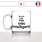 mug-tasse-en-verre-transparent-glass-je-suis-tres-tres-tres-intelligent-arouf-gangsta-prof-je-sais-tout-homme-humour-fun-idée-cadeau-original