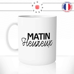 mug-tasse-blanc-matin-heureux-reveil-café-bonheur-collegue-couple-humour-fun-idée-cadeau-originale-cool