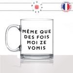 mug-tasse-en-verre-transparent-glass-meme-que-des-fois-moi-je-vomis-citation-culte-dessin-animé-soirée-apéro-humour-fun-idée-cadeau