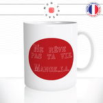 mug-tasse-ref7-citation-food-reve-pas-ta-vie-mange-la-cafe-the-mugs-tasses-personnalise-anse-droite