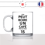 mug-tasse-en-verre-transparent-glass-on-peut-boire-un-café-mais-pas-15-citation-film-les-tuches-parodie-humour-fun-idée-cadeau-original