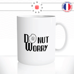 mug-tasse-ref9-citation-food-donut-worry-cafe-the-mugs-tasses-personnalise-anse-droite