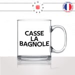 mug-tasse-en-verre-transparent-glass-qui-bois-la-gnole-casse-la-bagnole-expression-sitation-apéro-eau-de-vie-homme-humour-fun-idée-cadeau2