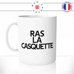 mug-tasse-blanc-ras-la-casquette-expression-francaise-j'en-ai-marre-humour-fun-idée-cadeau-originale-cool