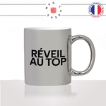 mug-tasse-argenté-argent-gris-silver-reveil-au-top-matin-se-lever-de-bonne-humeur-café-humour-fun-idée-cadeau-originale-cool2