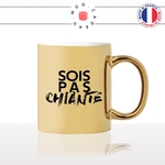 mug-tasse-or-doré-gold-sois-pas-chiante-femme-penible-collegue-couple-humour-fun-idée-cadeau-originale-cool2