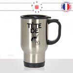 mug-tasse-thermos-isotherme-voyage-tete-de-mule-drole-expression-francaise-borné-homme-femme-humour-fun-idée-cadeau-originale-cool2