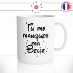 mug-tasse-blanc-tu-me-manque-ma-belle-jolie-femme-opine-amour-mignon-humour-fun-idée-cadeau-originale-cool2