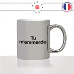 mug-tasse-argenté-argent-gris-silver-tu-memmerde-fais-chier-ta-gueule-insulte-collegue-drole-unique-humour-fun-idée-cadeau-originale-cool2
