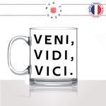 mug-tasse-en-verre-transparent-glass-veni-vidi-vici-napoleon-latin-citataion-guerre-venu-vu-vaincu-humour-fun-idée-cadeau-originale-cool