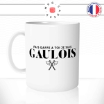 mug-tasse-blanc-brillant-fais-gaffe-a-yoi-je-suis-gaulois-hache-guerre-homme-francais-france-histoitre-idée-cadeau-originale-fun-unique