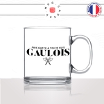 mug-tasse-en-verre-transparent-glass-fais-gaffe-a-yoi-je-suis-gaulois-hache-guerre-homme-francais-france-histoitre-idée-cadeau-originale-fun-unique2