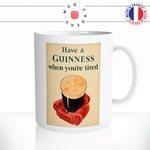 mug-tasse-blanc-brillant-have-a-guinness-when-youre-tired-beer-biere-binouse-apéro-apéritif-bar-idée-cadeau-originale-fun-unique2