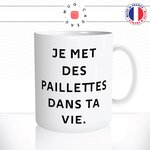 mug-tasse-blanc-brillant-je-met-des-paillettes-dans-ta-vie-meme-amour-couple-mignon-collegue-drole-idée-cadeau-originale-fun-unique2