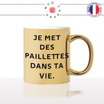 mug-tasse-or-gold-doré-brillant-je-met-des-paillettes-dans-ta-vie-meme-amour-couple-mignon-collegue-drole-idée-cadeau-originale-fun-unique2