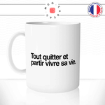 mug-tasse-ref2-citation-heureuse-tout-quitter-vivre-cafe-the-mugs-tasses-personnalise-anse-gauche
